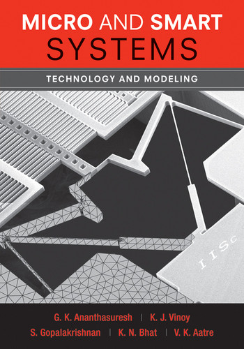 Micro and Smart Systems: Technology and Modeling book cover by G. K. Ananthasuresh, K. J. Vinoy, S. Gopalakrishnan, K. N. Bhat, V. K. Aatre