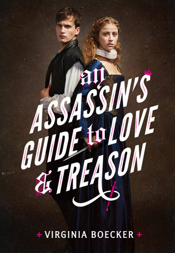 An Assassin's Guide to Love and Treason book cover by Virginia Boecker