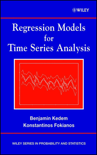 Regression Models for Time Series Analysis (Wiley Series in Probability and Statistics) book cover by Benjamin Kedem, Konstantinos Fokianos