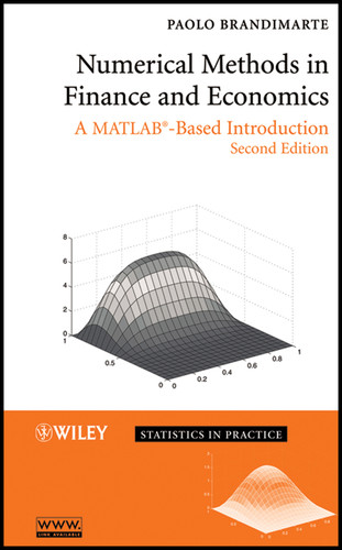 Numerical Methods in Finance and Economics: A MATLAB-Based Introduction (Statistics in Practice) book cover by Paolo Brandimarte