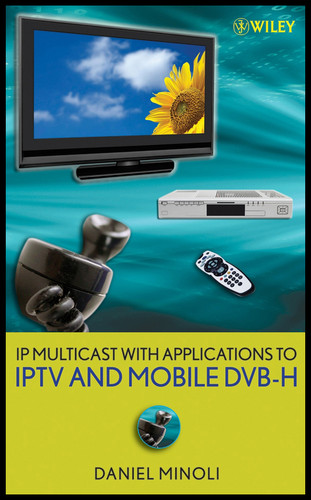 IP Multicast with Applications to IPTV and Mobile DVB-H (IEEE Press) book cover by Daniel Minoli