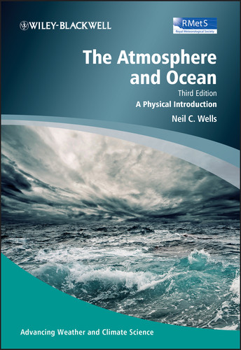 The Atmosphere and Ocean: A Physical Introduction (Advancing Weather and Climate Science) book cover by Neil C. Wells