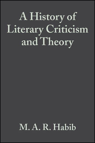 A History of Literary Criticism: From Plato to the Present book cover by M. A. R. Habib