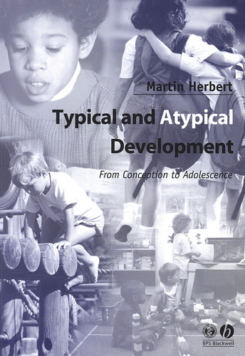 Typical and Atypical Development: From Conception to Adolescence book cover by Martin Herbert