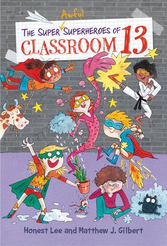 The Super Awful Superheroes of Classroom 13 (Classroom 13 #4) book cover by Honest Lee, Matthew J. Gilbert