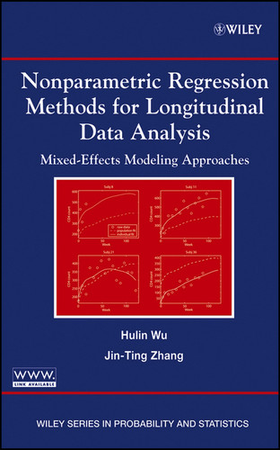 Nonparametric Regression Methods for Longitudinal Data Analysis: Mixed-Effects Modeling Approaches (Wiley Series in Probability and Statistics) book cover by Hulin Wu, Jin-Ting Zhang