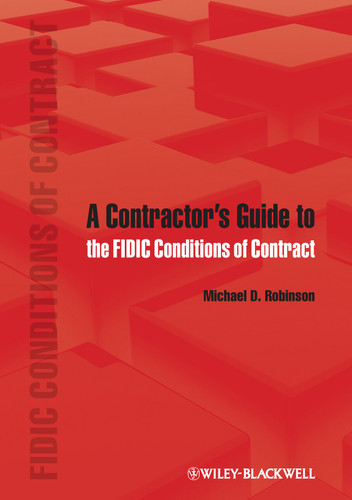 A Contractor's Guide to the FIDIC Conditions of Contract book cover by Michael D. Robinson