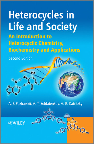 Heterocycles in Life and Society: An Introduction to Heterocyclic Chemistry, Biochemistry and Applications book cover by Alexander F. Pozharskii, Anatoly T. Soldatenkov, Alan R. Katritzky