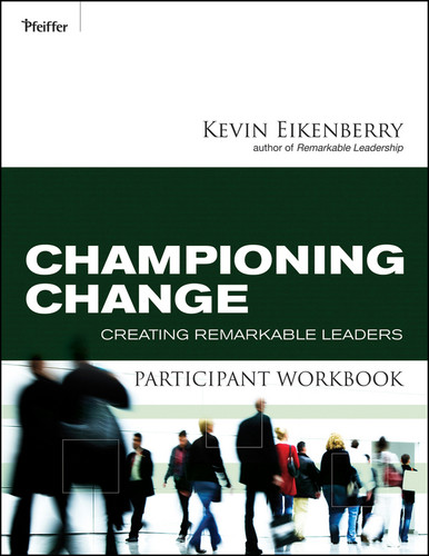 Championing Change Participant Workbook: Creating Remarkable Leaders book cover by Kevin Eikenberry