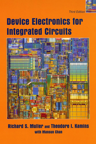 Device Electronics for Integrated Circuits book cover by Richard S. Muller, Theodore I. Kamins