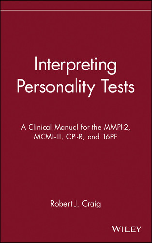 Interpreting Personality Tests: A Clinical Manual for the MMPI-2, MCMI-III, CPI-R, and 16PF book cover by Robert J. Craig