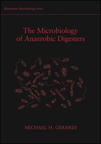 The Microbiology of Anaerobic Digesters (Wastewater Microbiology) book cover by Michael H. Gerardi