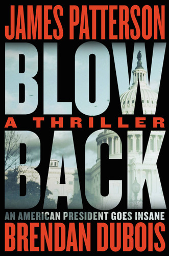 Blowback: A Thriller book cover by James Patterson, Brendan DuBois