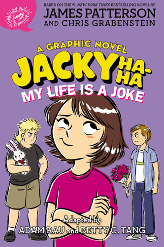 Jacky Ha-Ha: My Life is a Joke (A Graphic Novel) (A Jacky Ha-Ha Graphic Novel #2) book cover by James Patterson, Chris Grabenstein