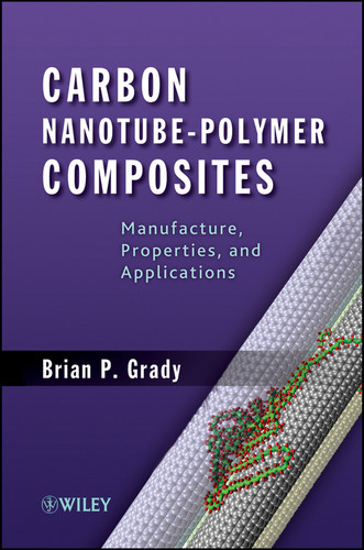Carbon Nanotube-Polymer Composites: Manufacture, Properties, and Applications book cover by Brian P. Grady