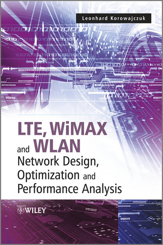 LTE, WiMAX and WLAN Network Design, Optimization and Performance Analysis book cover by 