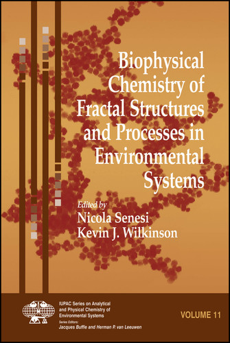 Biophysical Chemistry of Fractal Structures and Processes in Environmental Systems (Series on Analytical and Physical Chemistry of Environmental Systems) book cover by 