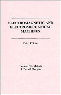 Electromagnetic and Electromechanical Machines book cover by Leander W. Matsch, J. Derald Morgan