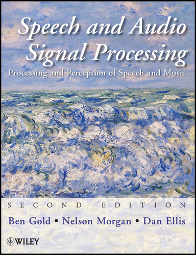 Speech and Audio Signal Processing: Processing and Perception of Speech and Music book cover by Ben Gold, Nelson Morgan, Dan Ellis