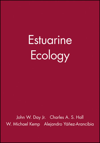 Estuarine Ecology book cover by John W. Day, Jr., Charles A. S. Hall, W. Michael Kemp, Alejandro Yáñez-Arancibia