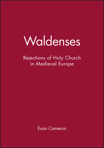 Waldenses: Rejections of Holy Church in Medieval Europe book cover by Euan Cameron