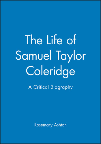 The Life of Samuel Taylor Coleridge: A Critical Biography (Wiley Blackwell Critical Biographies) book cover by Rosemary Ashton