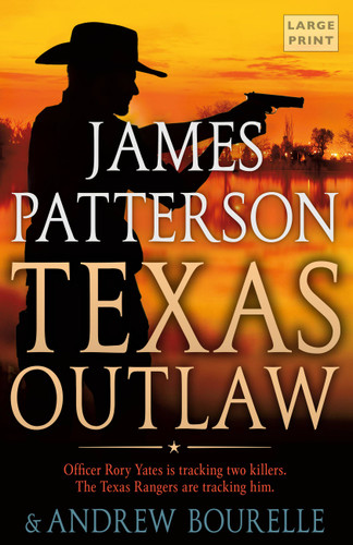 Texas Outlaw (A Texas Ranger Thriller #2) book cover by James Patterson