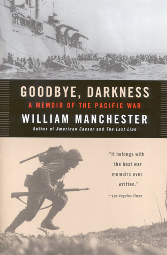 Goodbye, Darkness: A Memoir of the Pacific War book cover by William Manchester
