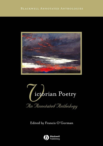 Victorian Poetry: An Annotated Anthology (Blackwell Annotated Anthologies) book cover by 