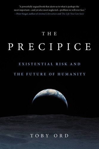 The Precipice: Existential Risk and the Future of Humanity book cover by Toby Ord