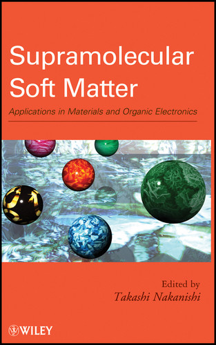 Supramolecular Soft Matter: Applications in Materials and Organic Electronics book cover by Takashi Nakanishi