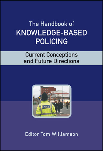 The Handbook of Knowledge-Based Policing: Current Conceptions and Future Directions book cover by 