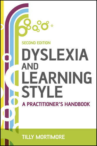 Dyslexia and Learning Style: A Practitioner's Handbook book cover by Tilly Mortimore