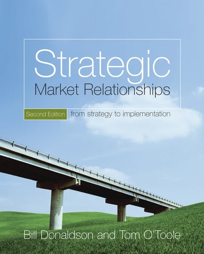 Strategic Market Relationships: From Strategy to Implementation book cover by Bill Donaldson, Tom O'Toole