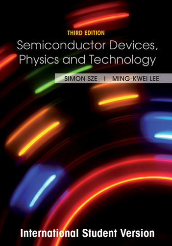 Semiconductor Devices: Physics and Technology, International Student Version book cover by Simon M. Sze, Ming-Kwei Lee