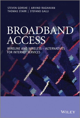 Broadband Access: Wireline and Wireless - Alternatives for Internet Services book cover by Steven Gorshe, Arvind Raghavan, Thomas Starr, Stefano Galli