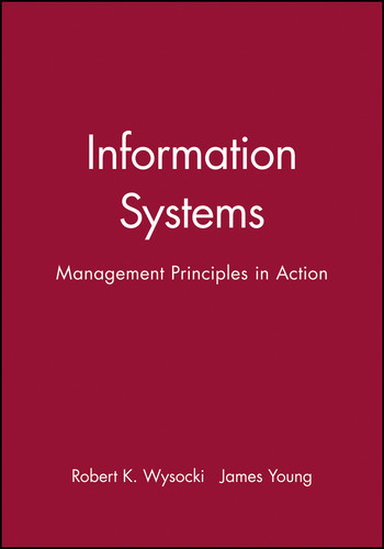 Information Systems: Management Principles in Action book cover by Robert K. Wysocki, James Young
