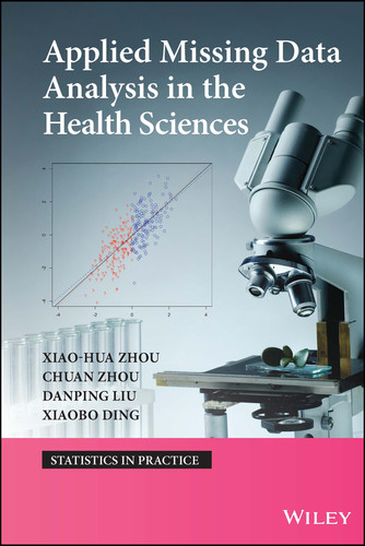 Applied Missing Data Analysis in the Health Sciences (Statistics in Practice) book cover by Xiao-Hua Zhou, Chuan Zhou, Danping Lui, Xaiobo Ding