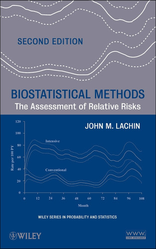 Biostatistical Methods: The Assessment of Relative Risks (Wiley Series in Probability and Statistics) book cover by John M. Lachin