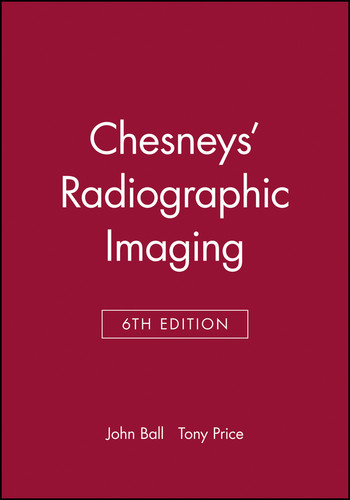 Chesneys' Radiographic Imaging book cover by John L. Ball, Adrian D. Moore