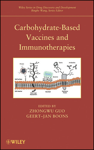 Carbohydrate-Based Vaccines and Immunotherapies (Wiley Series in Drug Discovery and Development) book cover by 