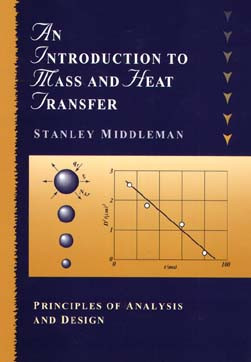 An Introduction to Mass and Heat Transfer: Principles of Analysis and Design book cover by Stanley Middleman