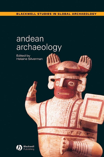 Andean Archaeology (Wiley Blackwell Studies in Global Archaeology) book cover by 