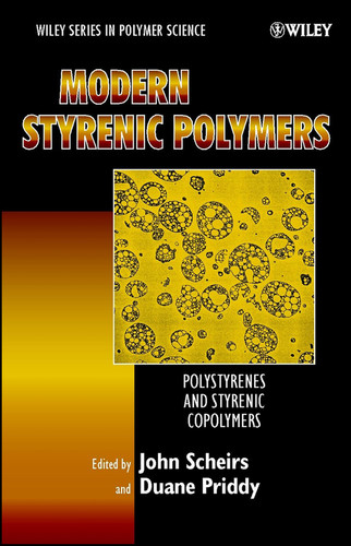 Modern Styrenic Polymers: Polystyrenes and Styrenic Copolymers (Wiley Series in Polymer Science) book cover by 