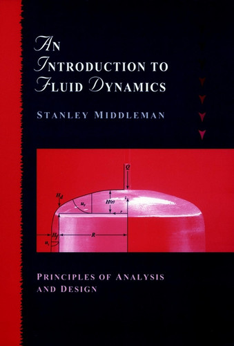An Introduction to Fluid Dynamics: Principles of Analysis and Design book cover by Stanley Middleman