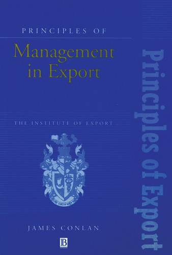 Principles of Management in Export: The Institute of Export (Institute of Export) book cover by James Conlan
