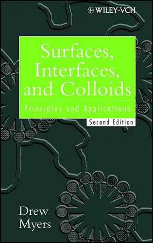 Surfaces, Interfaces, and Colloids: Principles and Applications book cover by Drew Myers