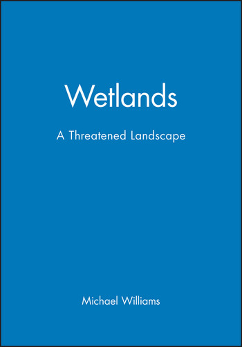 Wetlands: A Threatened Landscape (Institute of British Geographers Special Publication) book cover by 