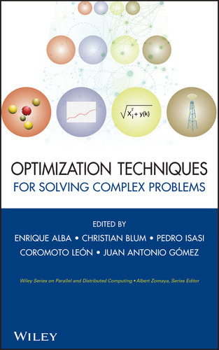 Optimization Techniques for Solving Complex Problems (Wiley Series on Parallel and Distributed Computing) book cover by 