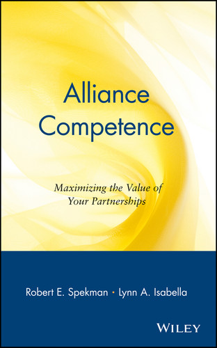 Alliance Competence: Maximizing the Value of Your Partnerships book cover by Robert E. Spekman, Lynn A. Isabella
